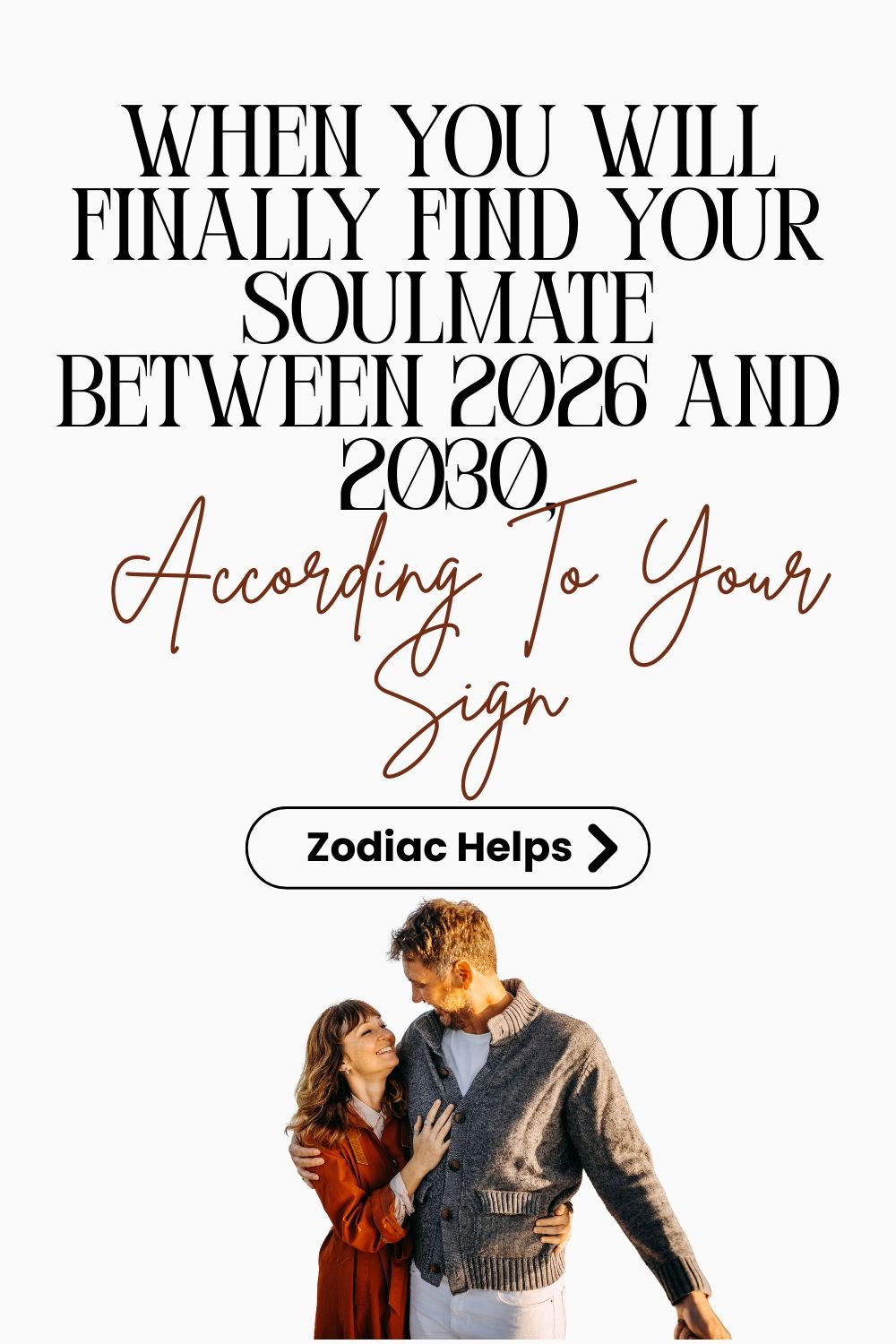 When You Will Finally Find Your Soulmate Between 2026 And 2030, According To Your Sign