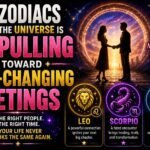 3 Zodiacs The Universe Is Pulling Toward Life-Changing Meetings