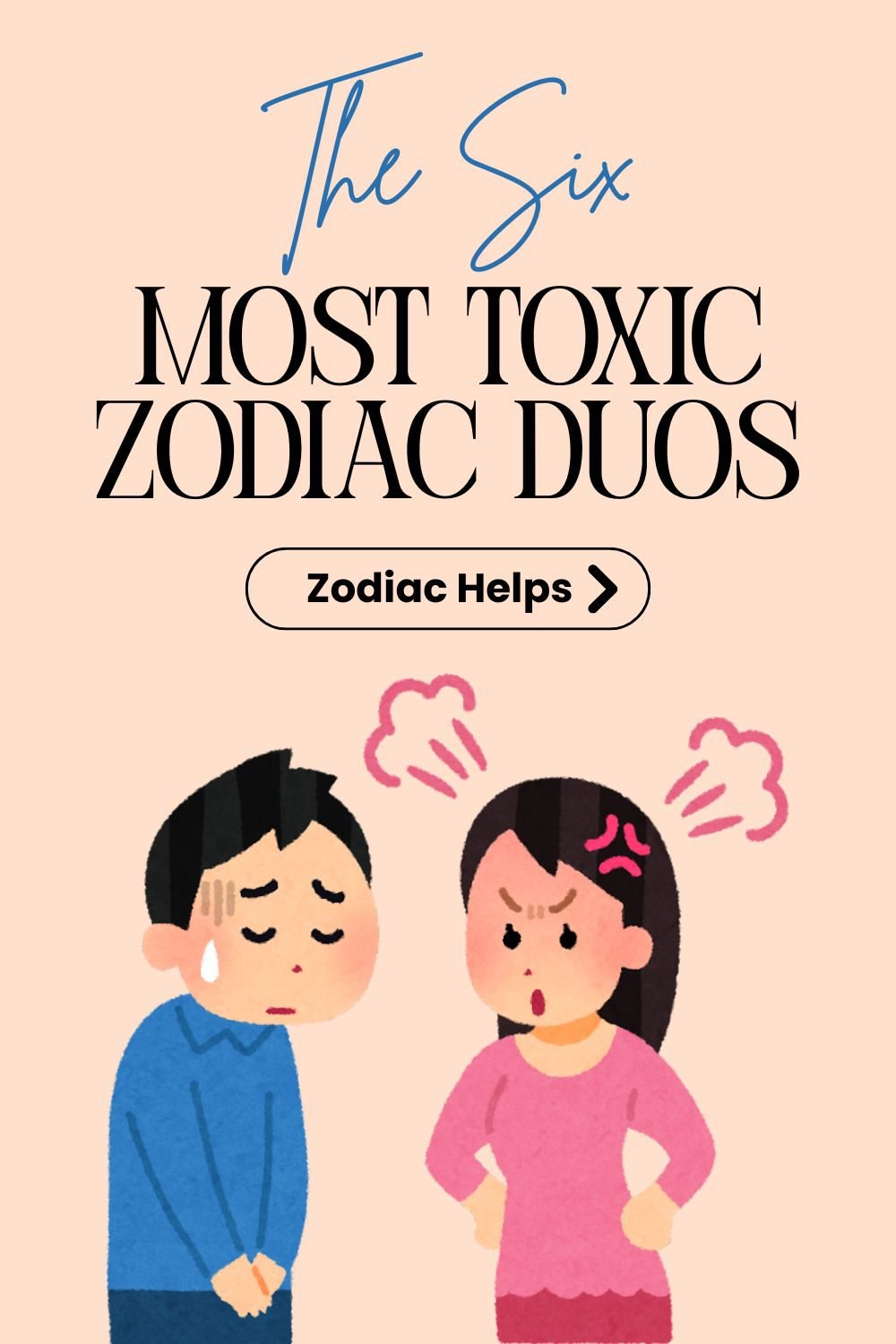 The 6 Most Toxic Zodiac Duos