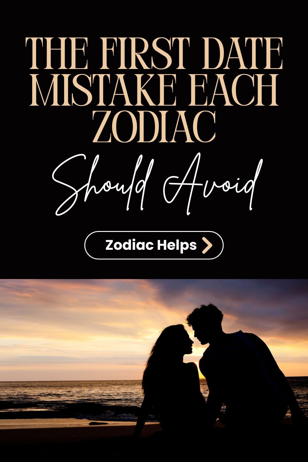 The First Date Mistake Each Zodiac Should Avoid