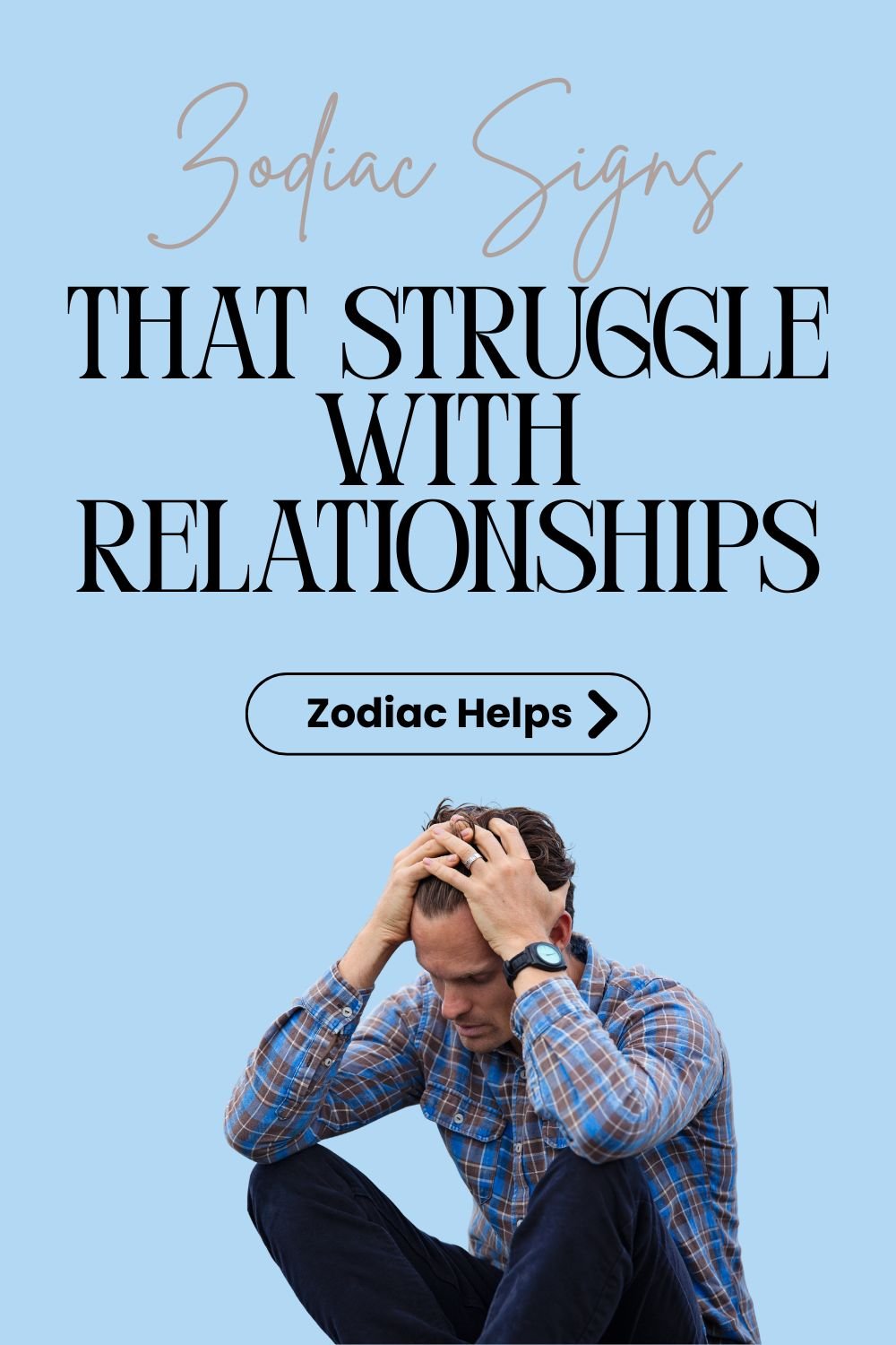 Zodiac Signs That Struggle With Relationships