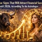 2 Zodiac Signs That Will Attract Financial Success Until 2026, According To An Astrologer