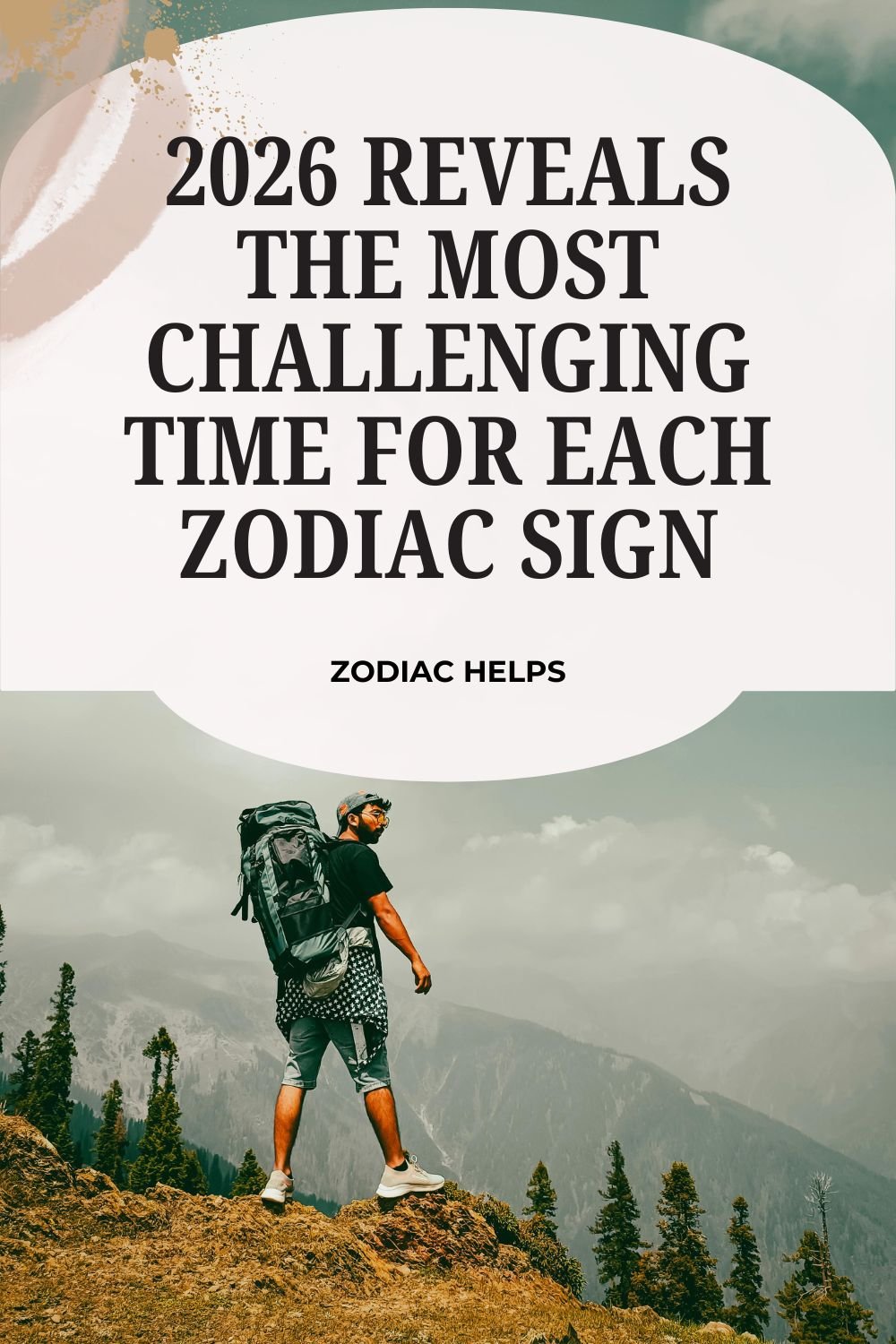 2026 Reveals the Most Challenging Time for Each Zodiac Sign