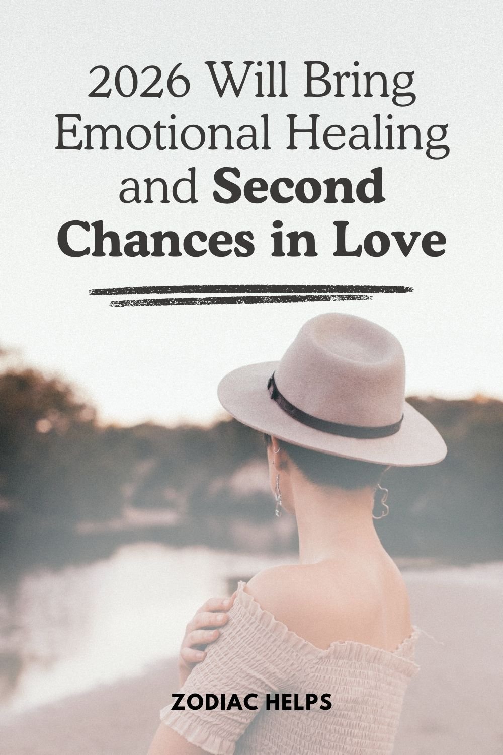2026 Will Bring Emotional Healing and Second Chances in Love