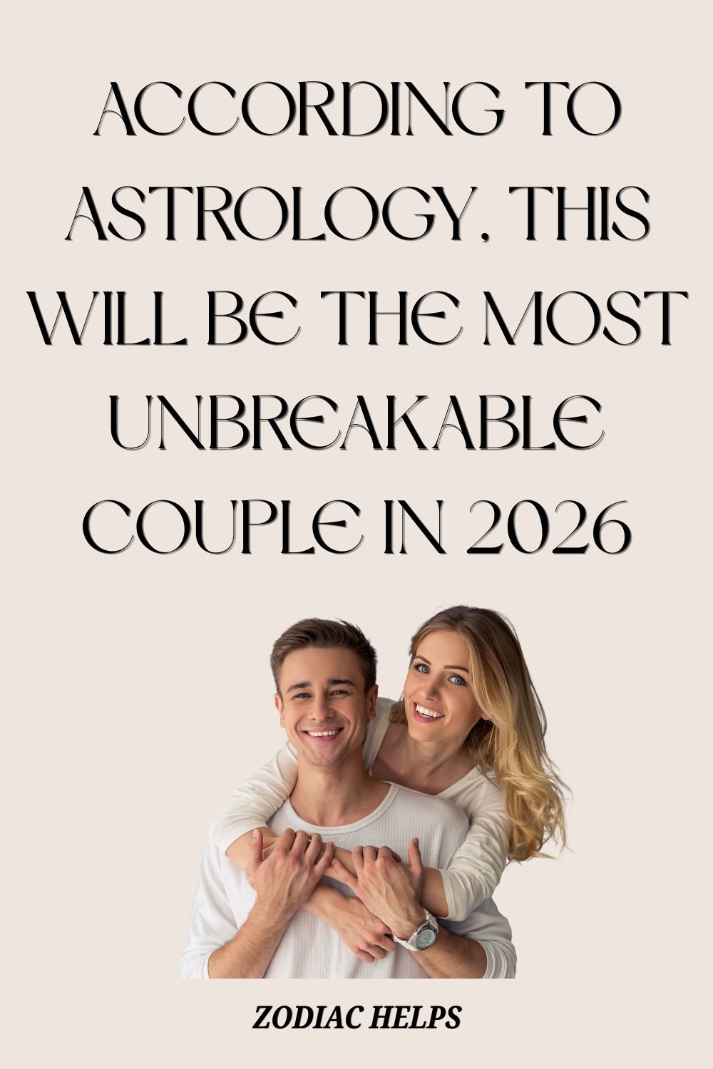 According to Astrology, This Will Be the Most Unbreakable Couple in 2026