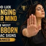 Good Luck Changing Their Mind The Most Stubborn Zodiac Signs Ranked