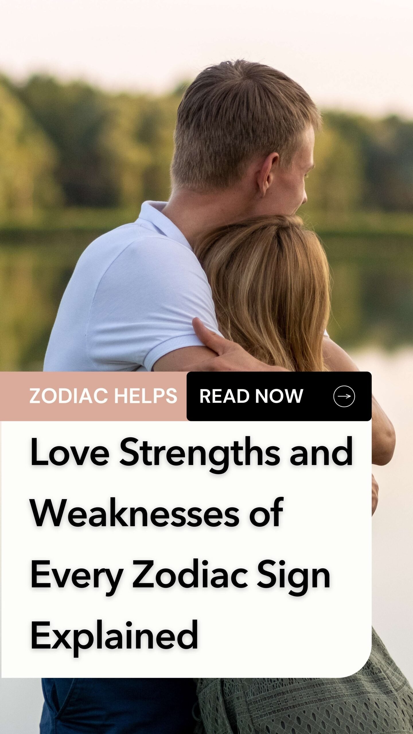 Love Strengths and Weaknesses of Every Zodiac Sign Explained