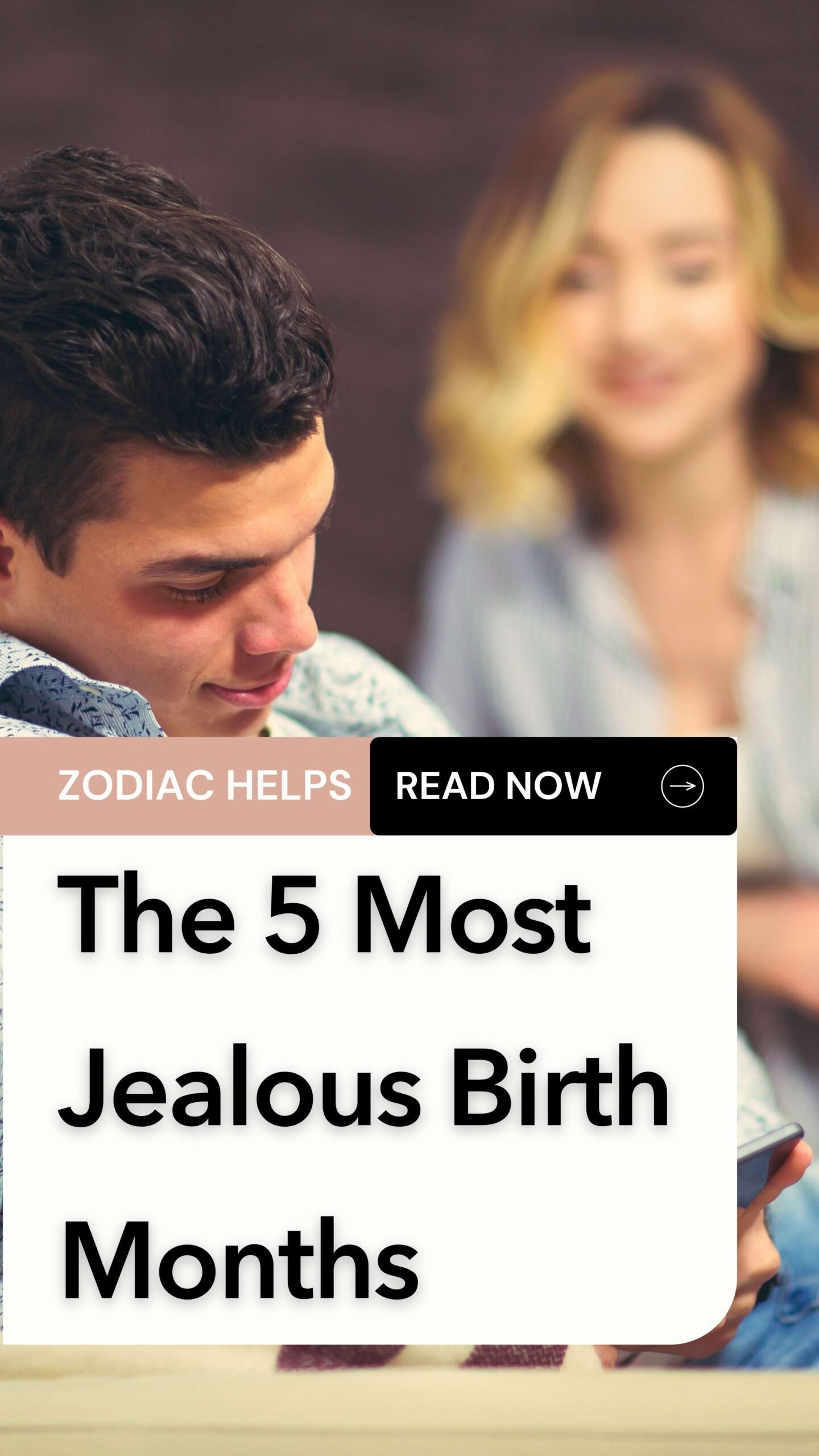 The 5 Most Jealous Birth Months
