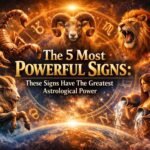 The 5 Most Powerful Signs_ These Signs Have The Greatest Astrological Power