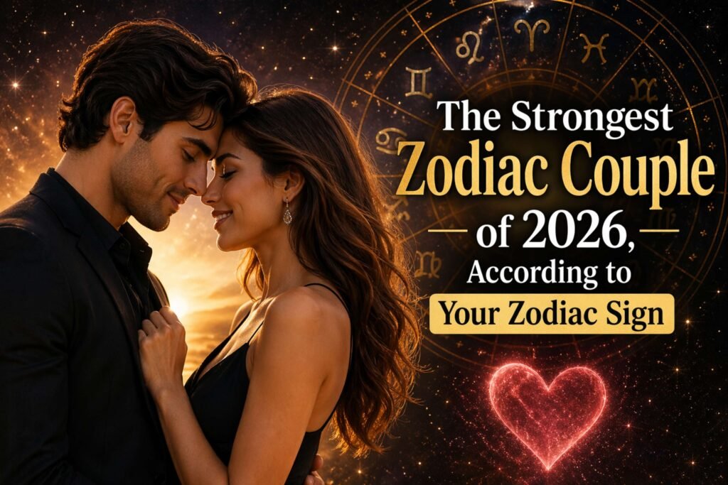 The Strongest Zodiac Couple of 2026, According to Your Zodiac Sign