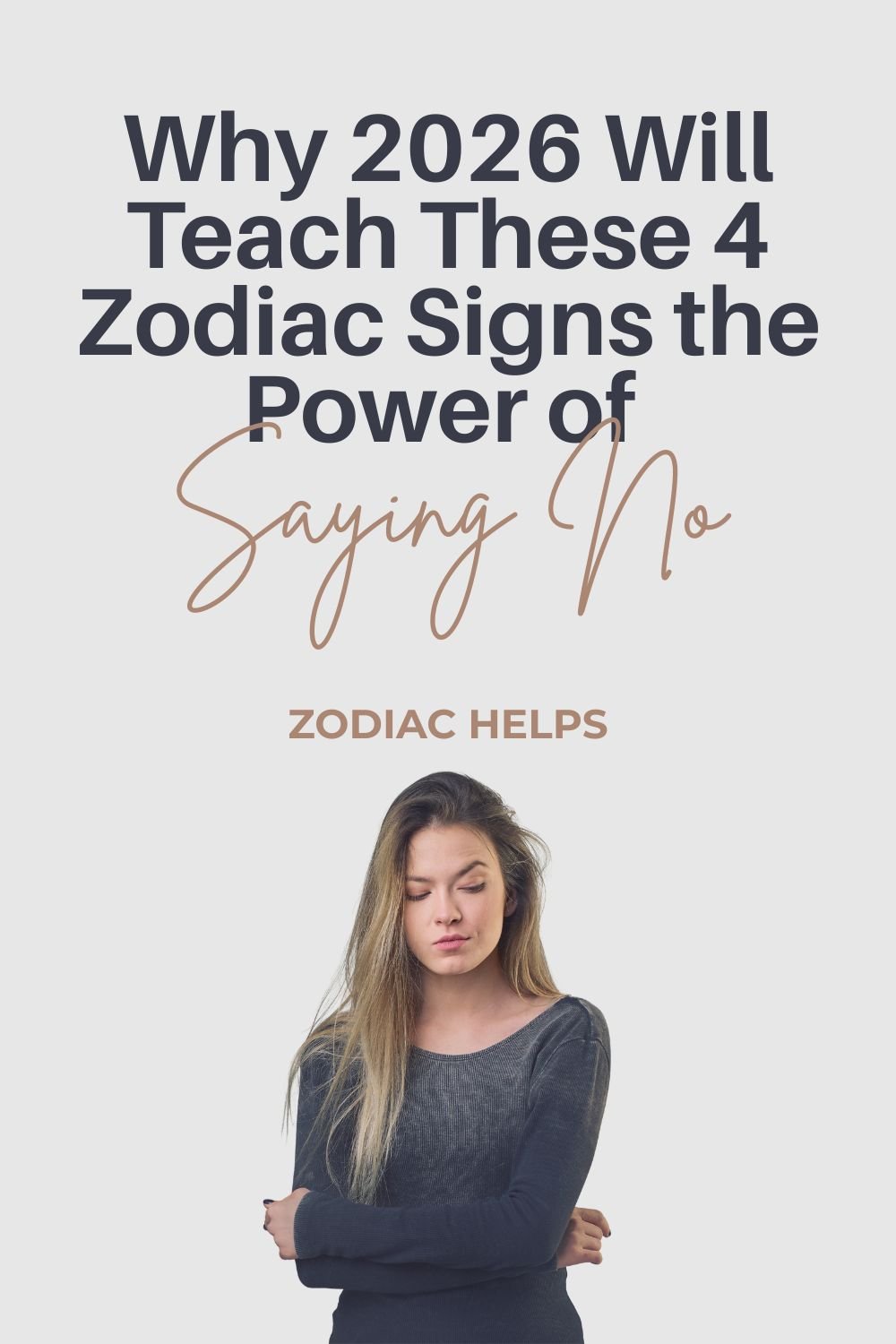 Why 2026 Will Teach These 4 Zodiac Signs the Power of Saying No