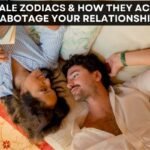 12 Male Zodiacs & How They Act To Sabotage Your Relationship