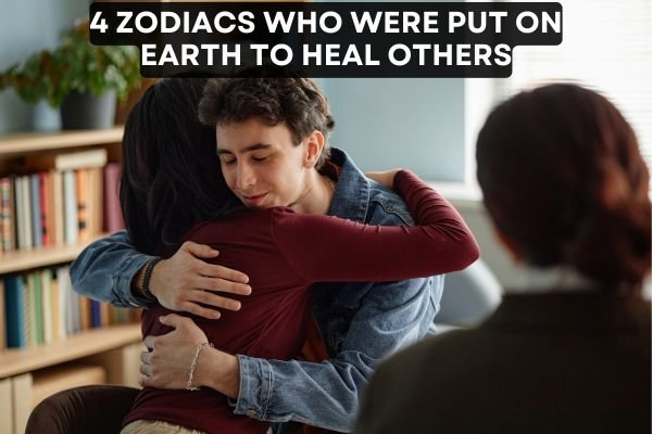 4 Zodiacs Who Were Put On Earth To Heal Others