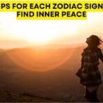 5 Tips For Each Zodiac Sign To Find Inner Peace