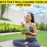 6 Habits That Will Change Your Life By June 2026