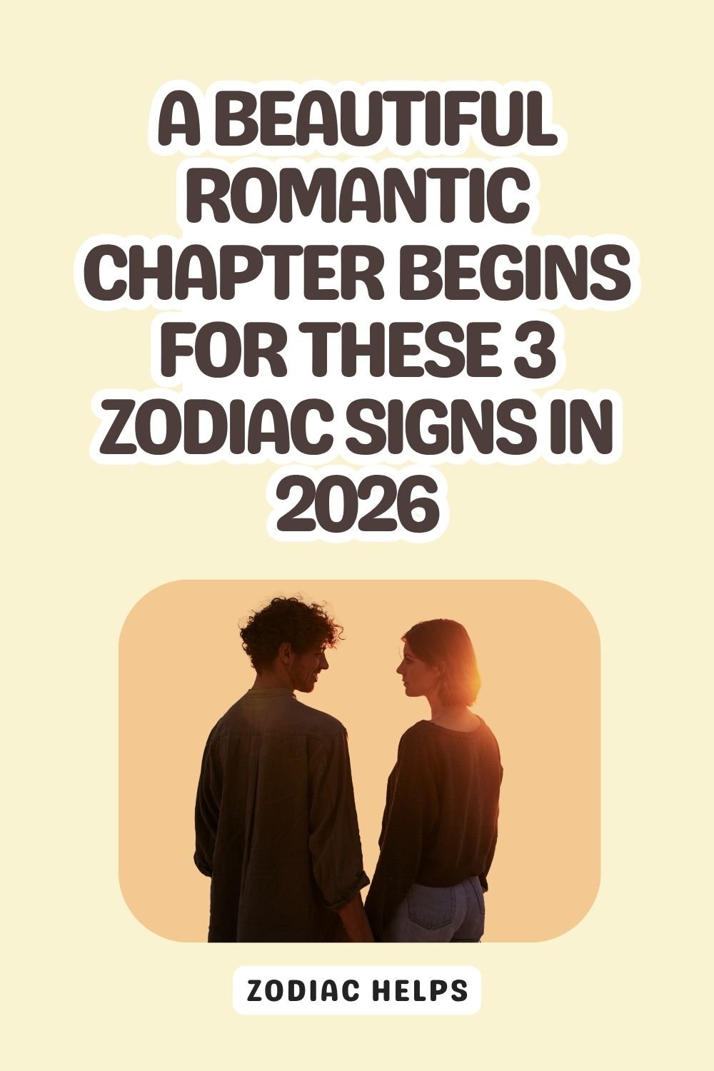 A Beautiful Romantic Chapter Begins for These 3 Zodiac Signs in 2026