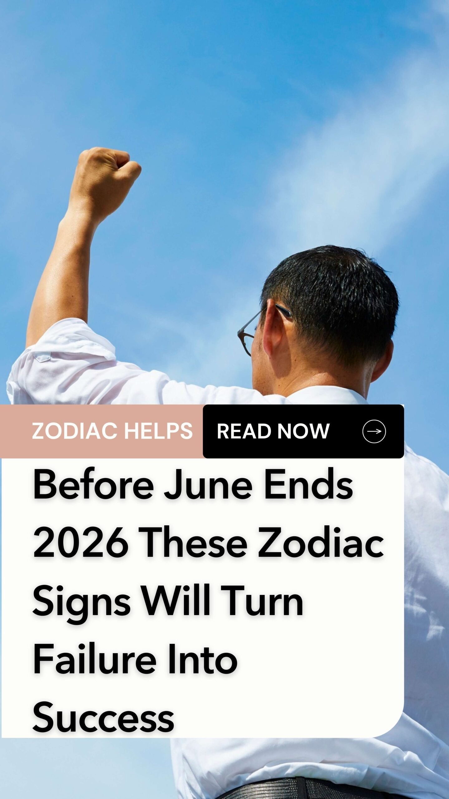 Before June Ends 2026 These Zodiac Signs Will Turn Failure Into Success (1)