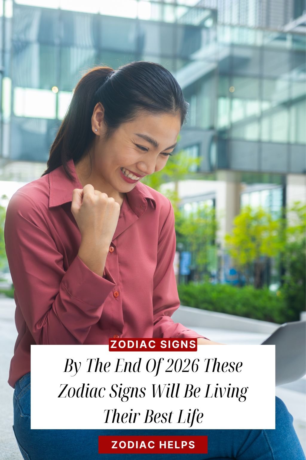 By The End Of 2026 These Zodiac Signs Will Be Living Their Best Life