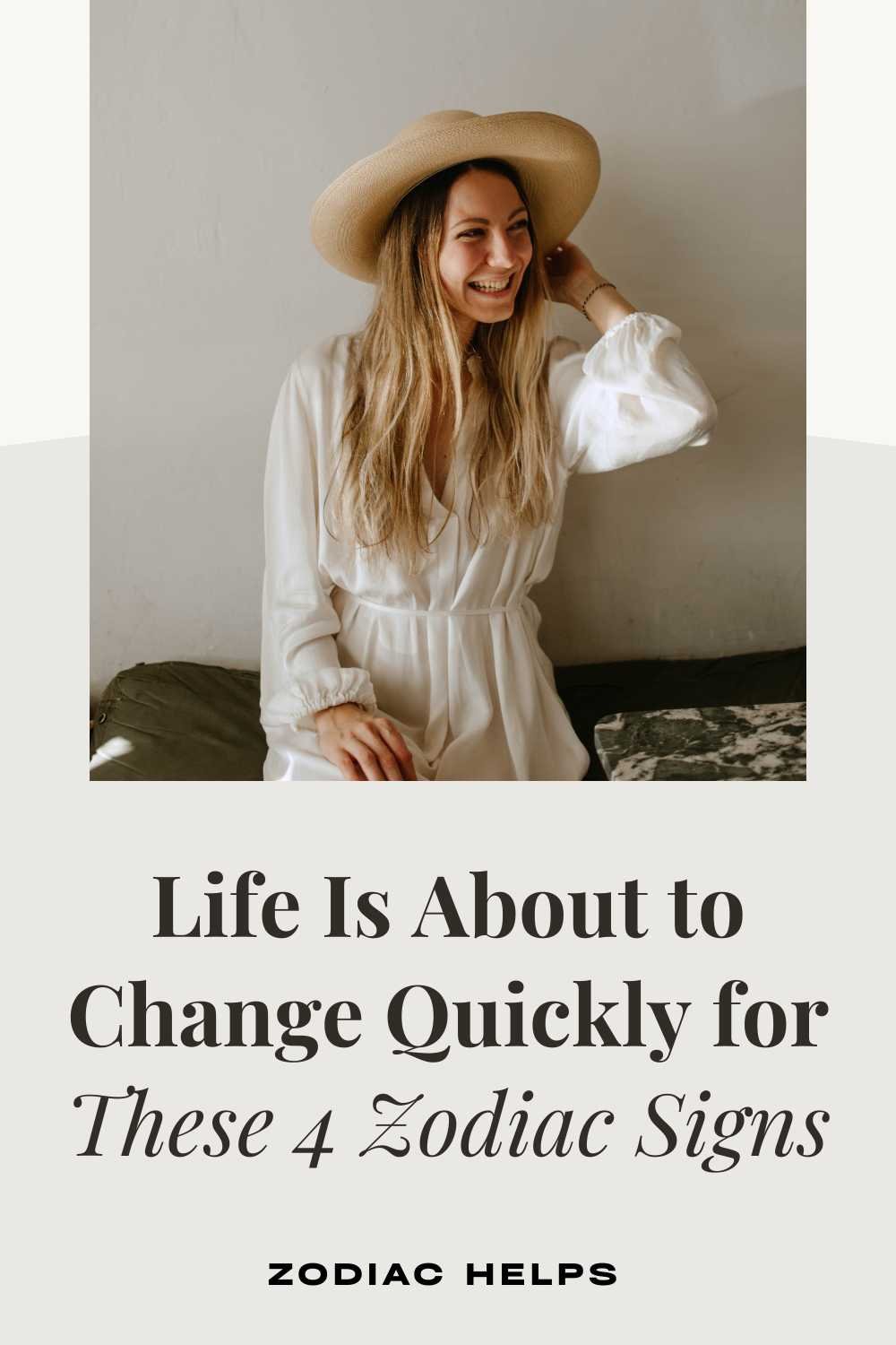 Life Is About to Change Quickly for These 4 Zodiac Signs