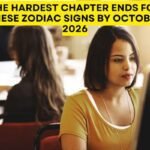 The Hardest Chapter Ends For These Zodiac Signs By October 2026