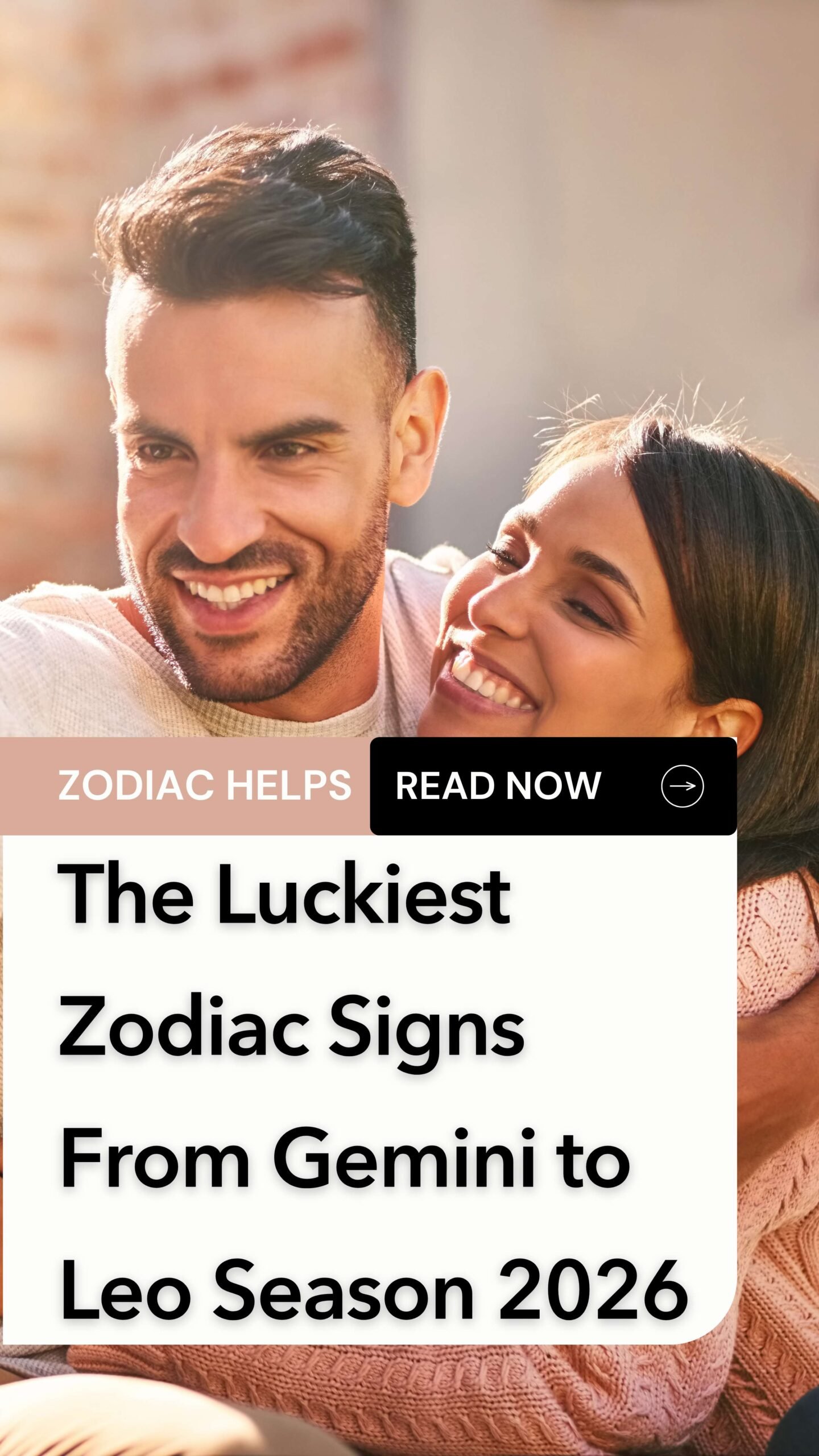 The Luckiest Zodiac Signs From Gemini to Leo Season 2026