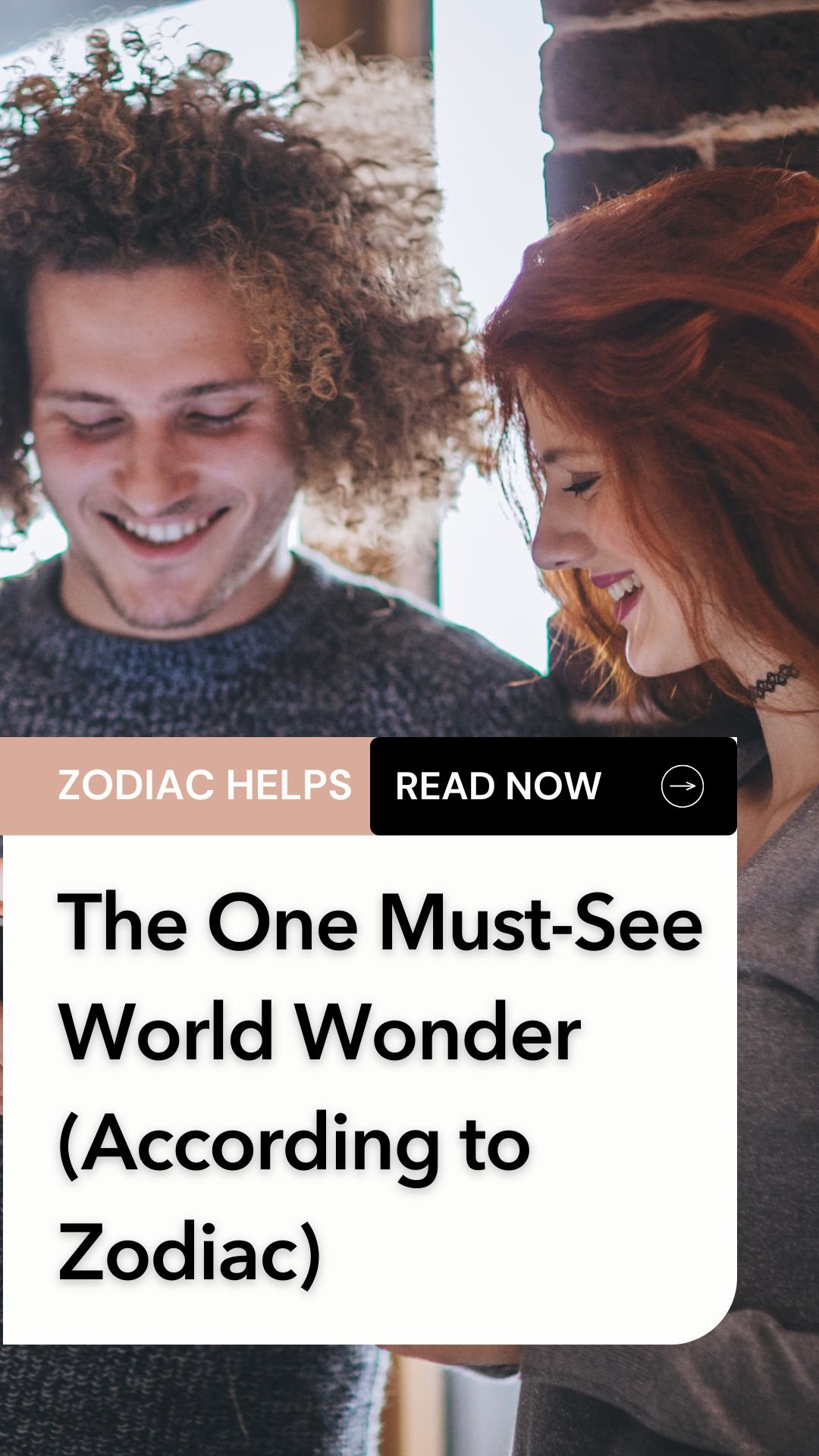 The One Must-See World Wonder (According to Zodiac)