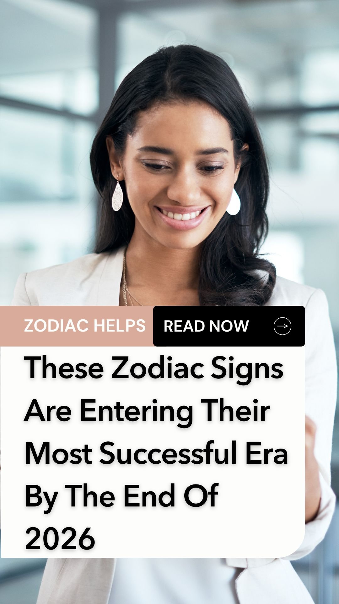 These Zodiac Signs Are Entering Their Most Successful Era By The End Of 2026