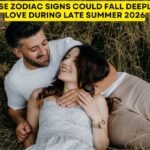 These Zodiac Signs Could Fall Deeply In Love During Late Summer 2026