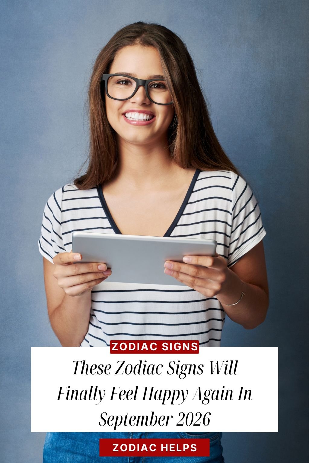 These Zodiac Signs Will Finally Feel Happy Again In September 2026