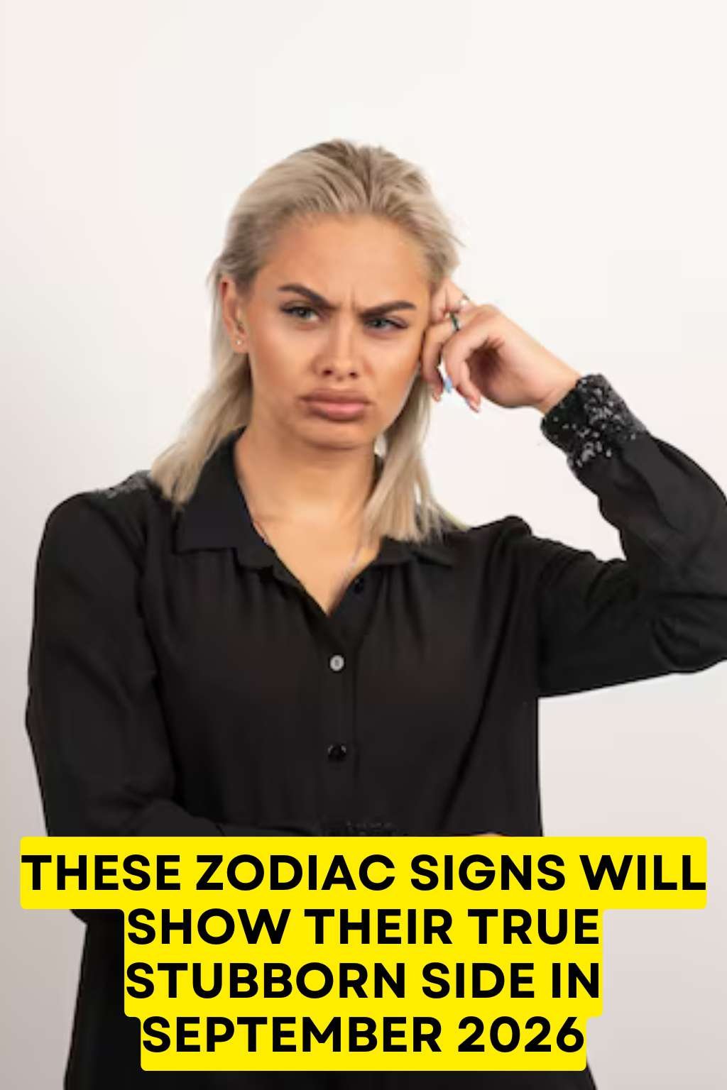 These Zodiac Signs Will Show Their True Stubborn Side In September 2026