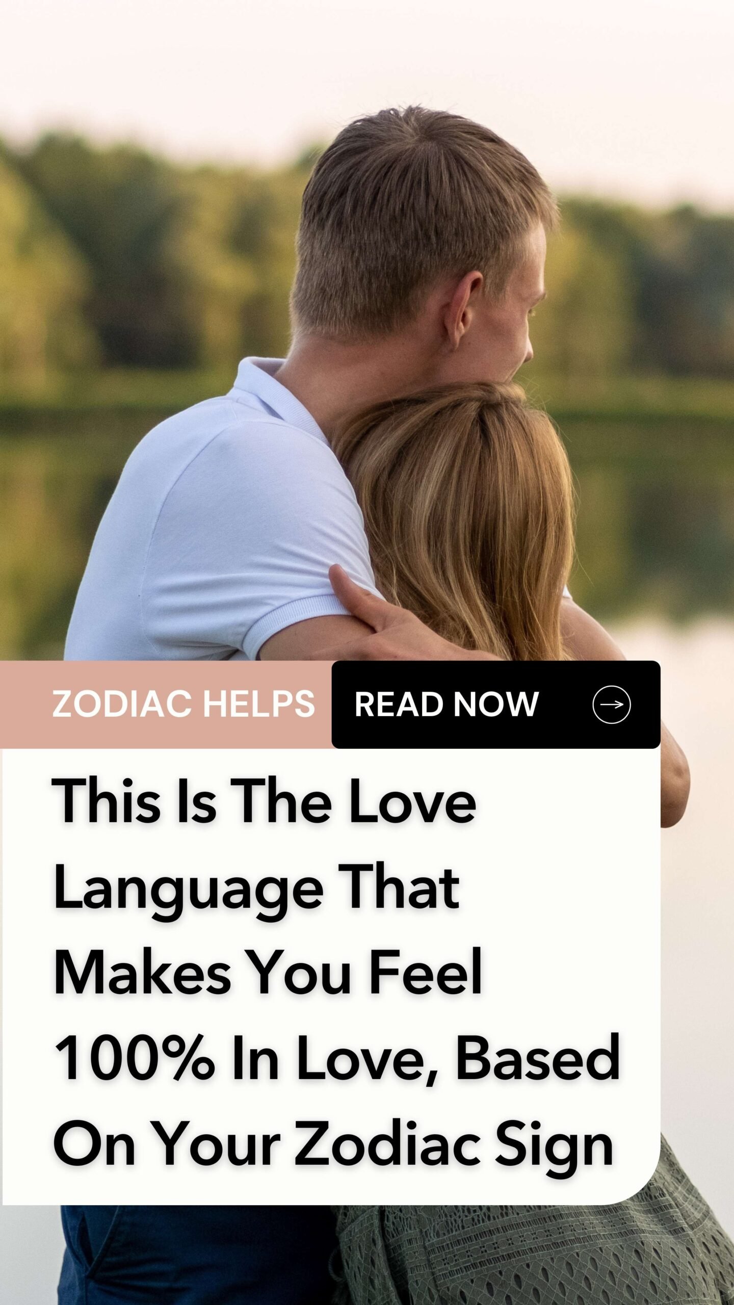 This Is The Love Language That Makes You Feel 100% In Love, Based On Your Zodiac Sign