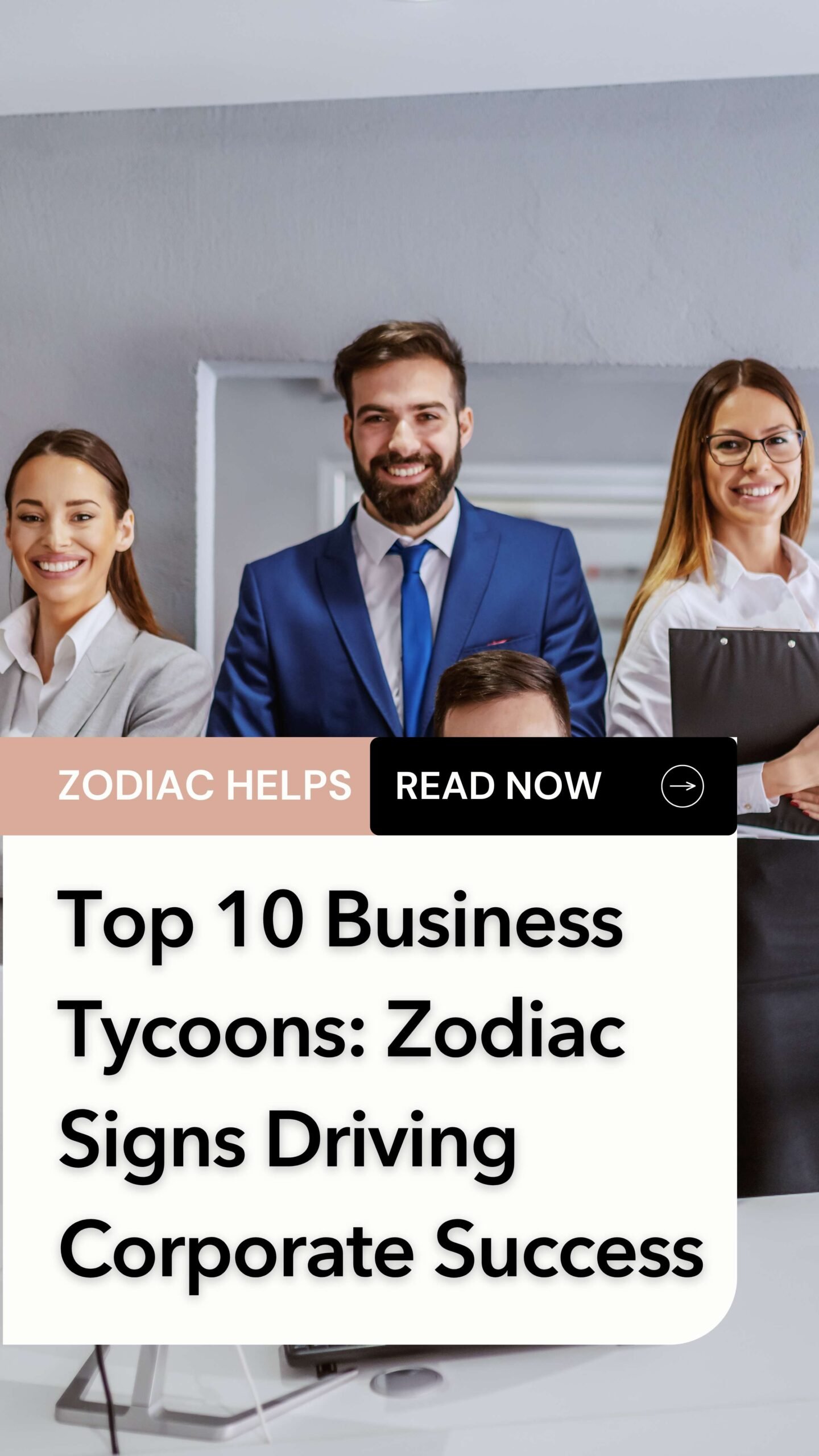 Top 10 Business Tycoons_ Zodiac Signs Driving Corporate Success