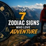 Top 7 Zodiac Signs Who Love Adventure