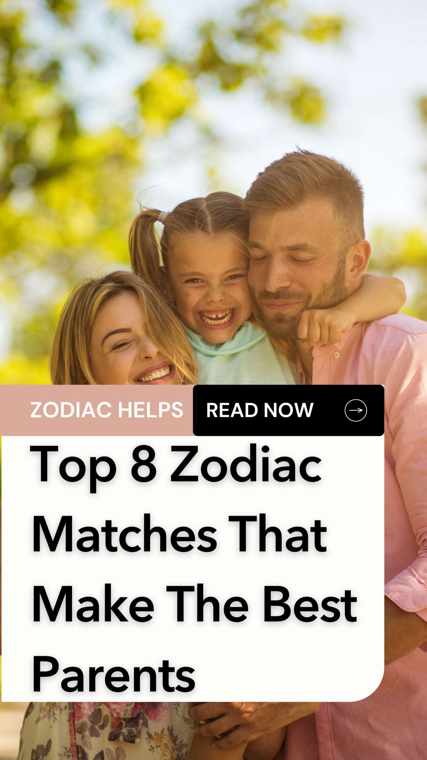 Top 8 Zodiac Matches That Make The Best Parents