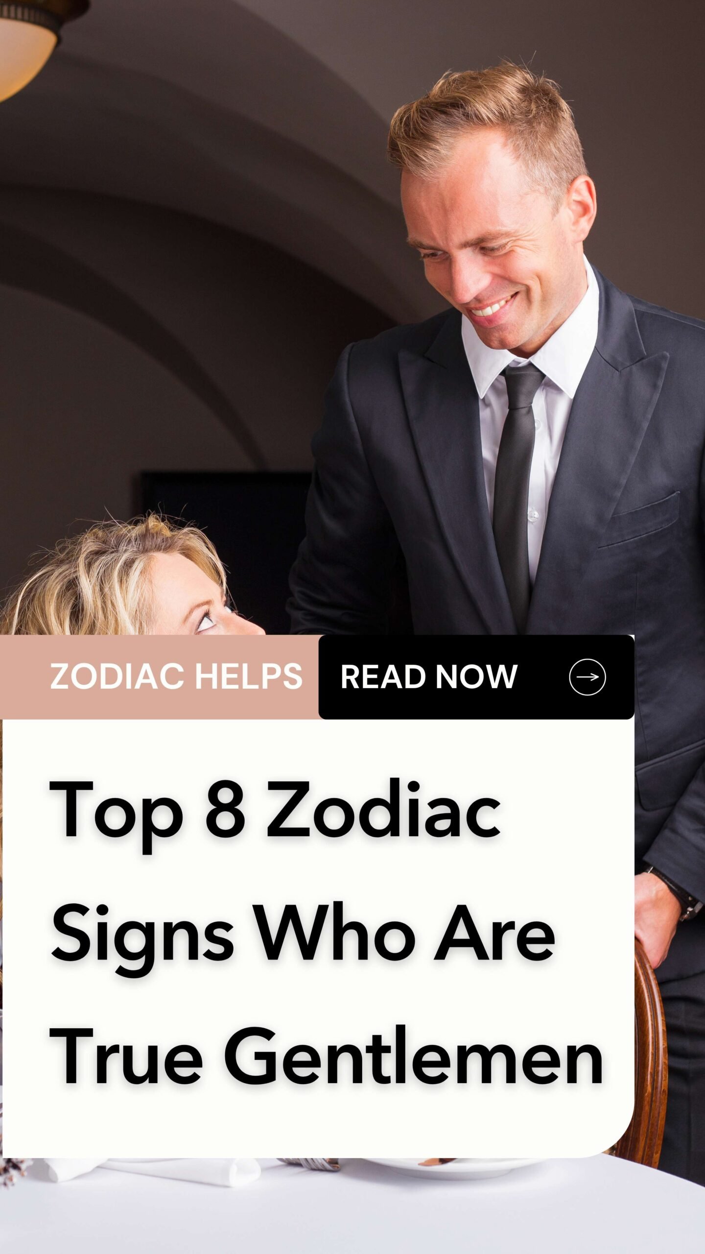 Top 8 Zodiac Signs Who Are True Gentlemen