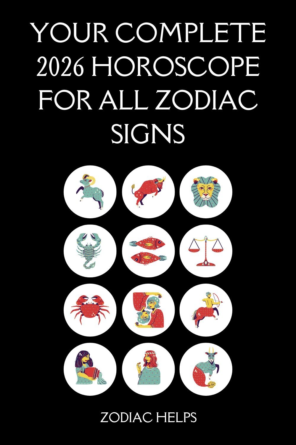 Your Complete 2026 Horoscope for All Zodiac Signs