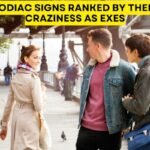Zodiac Signs Ranked By Their Craziness As Exes