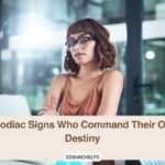 4 Zodiac Signs Who Command Their Own Destiny