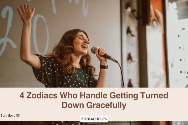 4 Zodiacs Who Handle Getting Turned Down Gracefully