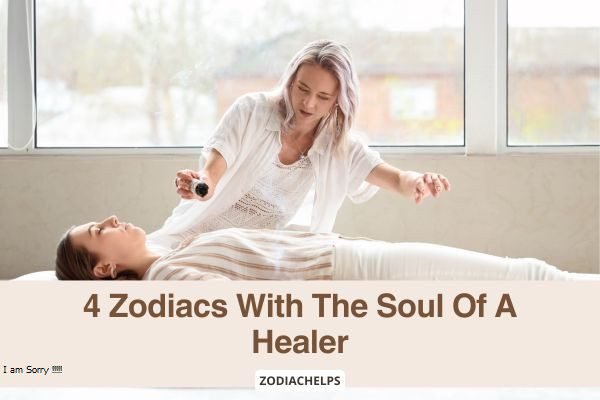 4 Zodiacs With The Soul Of A Healer