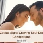5 Zodiac Signs Craving Soul-Deep Connections