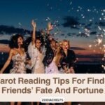 6 Tarot Reading Tips For Finding Friends’ Fate And Fortune