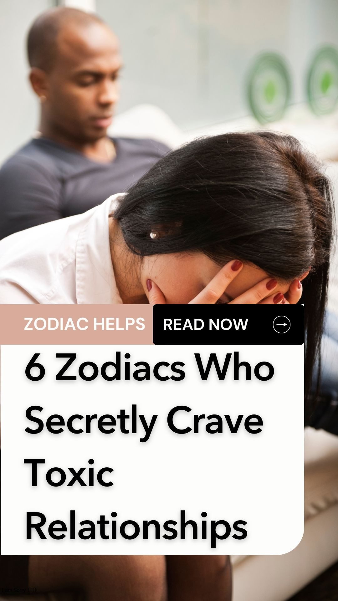 6 Zodiacs Who Secretly Crave Toxic Relationships