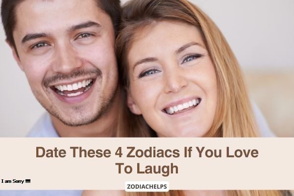Date These 4 Zodiacs If You Love To Laugh