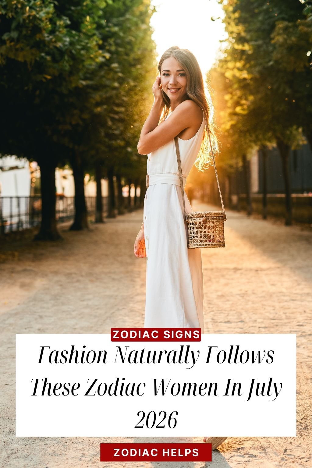 Fashion Naturally Follows These Zodiac Women In July 2026