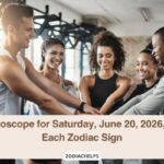 Horoscope for Saturday June 20 2026 for Each Zodiac Sign