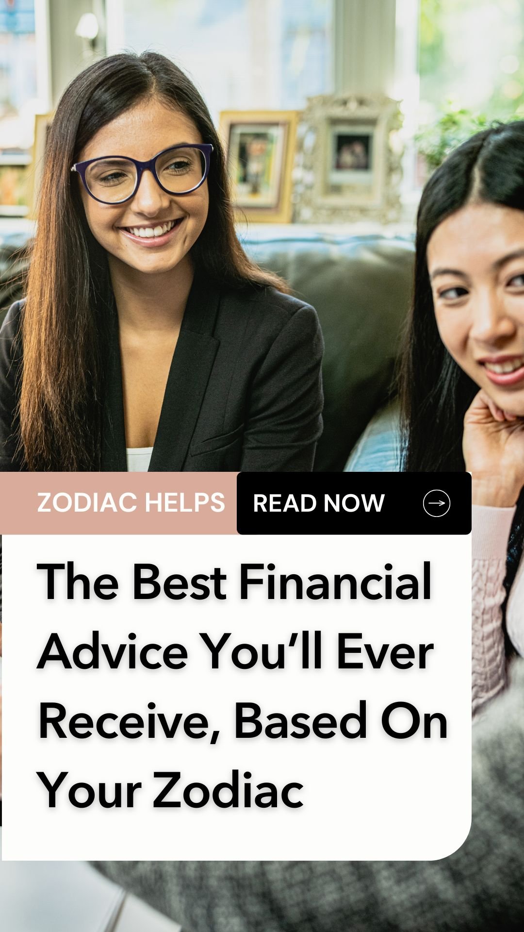 The Best Financial Advice You’ll Ever Receive, Based On Your Zodiac