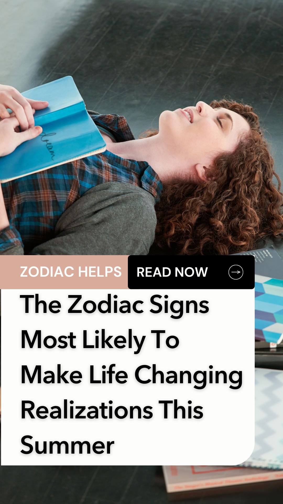 The Zodiac Signs Most Likely To Make Life Changing Realizations This Summer