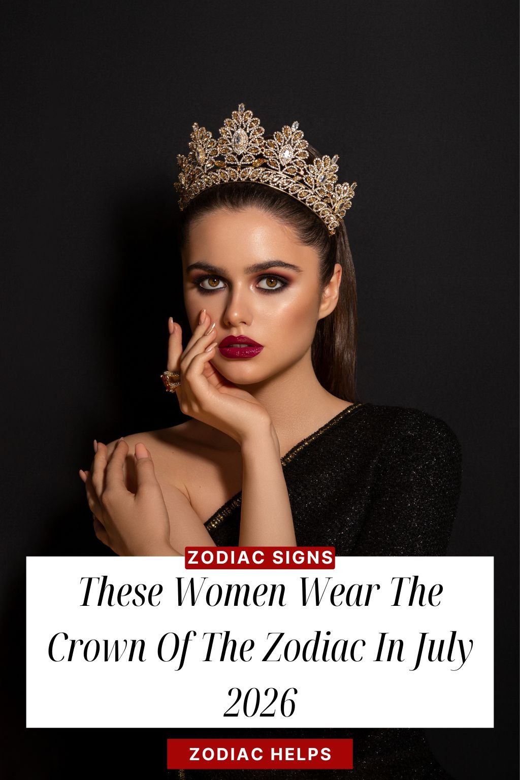 These Women Wear The Crown Of The Zodiac In July 2026