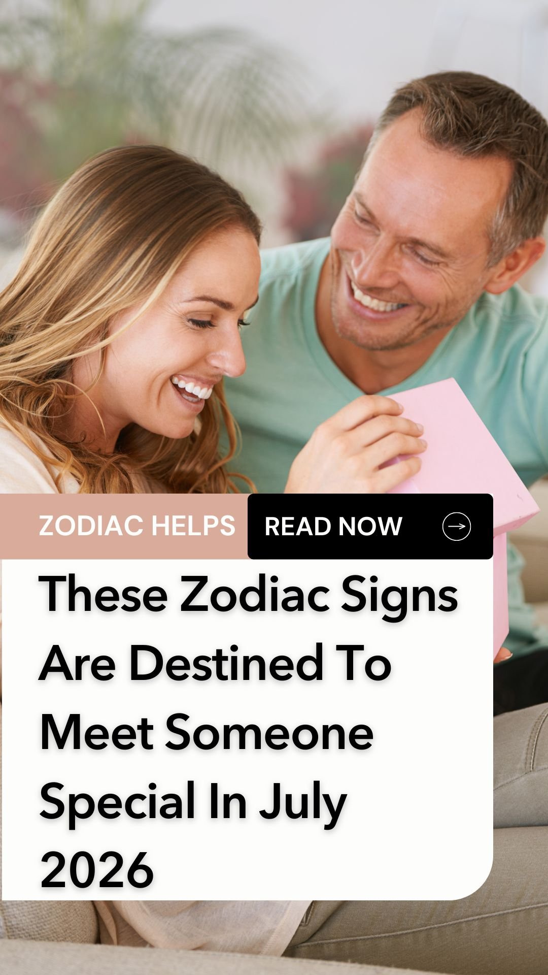These Zodiac Signs Are Destined To Meet Someone Special In July 2026